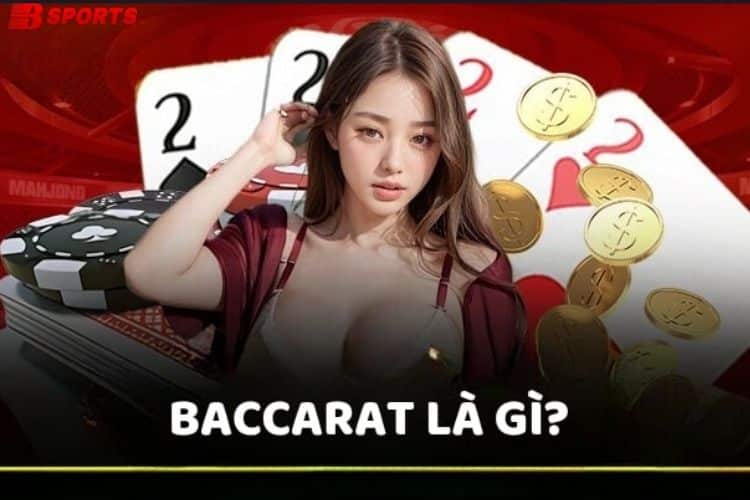 Giới thiệu về game bài Baccarat