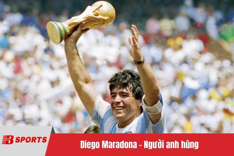 Diego Maradona - Người anh hùng của bóng đá Argentina