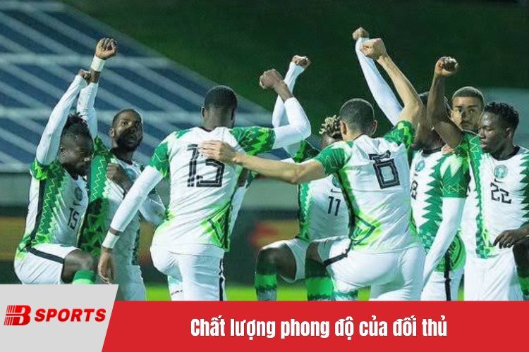 Chất lượng  phong độ của đối thủ